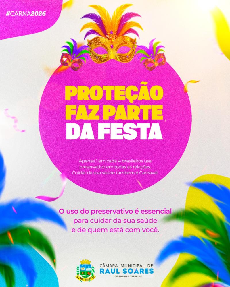 PROTEÇÃO FAZ PARTE DA FESTA