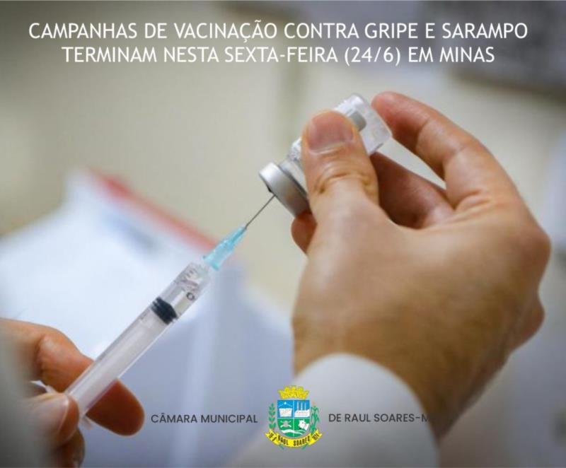 CAMPANHAS DE VACINAÇÃO CONTRA GRIPE E SARAMPO TERMINAM NESTA SEXTA-FEIRA (24/6) EM MINAS
