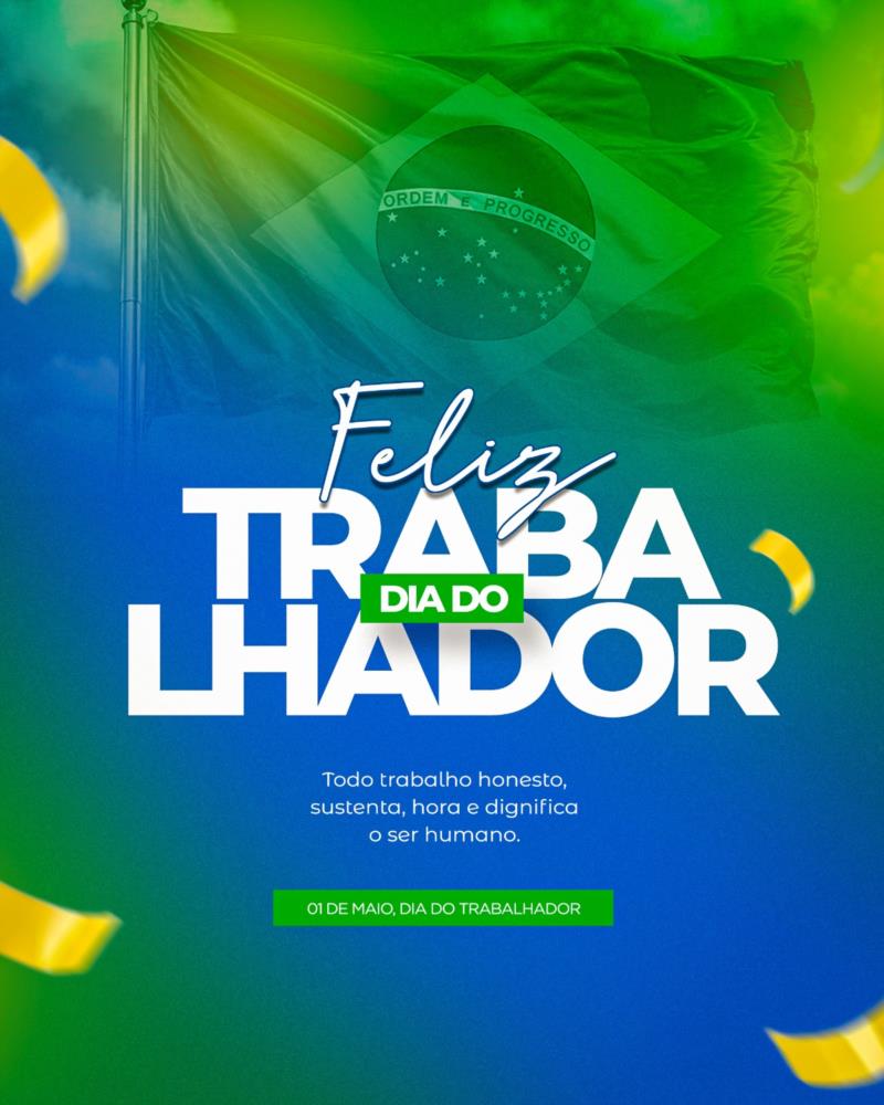 1º DE MAIO DIA DO TRABALHADOR
